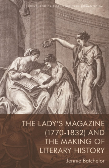 Ladys Magazine 17701832 & The Making Of