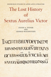The Lost History Of Sextus Aurelius By Stover  Justin