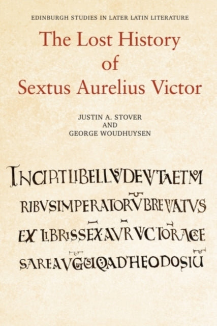 The Lost History Of Sextus Aurelius By Stover  Justin