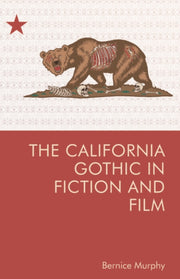 California Gothic In Fiction & Film By Murphy, Bernice M.