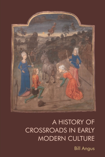 A History Of Crossroads In Early Mo By Angus  Bill
