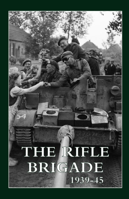 The Rifle Brigade 1939-45: Volumes 1   2