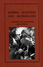 Sniping, Scouting And Patrolling: A Text