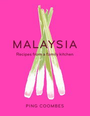 Malaysia:recipes From A Family Kitchen By Coombes, Ping