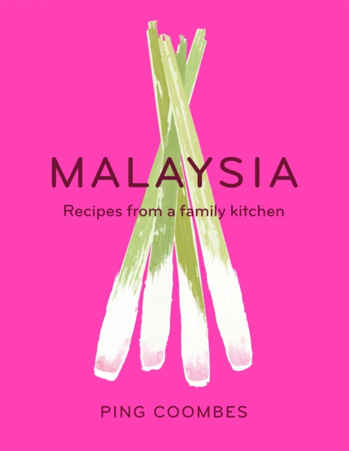 Malaysia:recipes From A Family Kitchen By Coombes, Ping