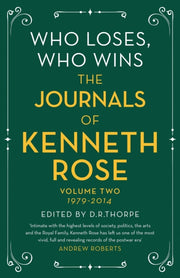 Who Loses Who Wins The Journals Of Ke By Kenneth Rose