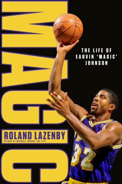 Magic The Life Of Earvin Magic Johnson