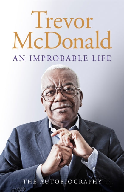Improbable Life The Autobiography