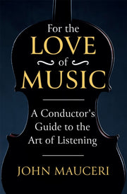For The Love Of Music By Mauceri, John