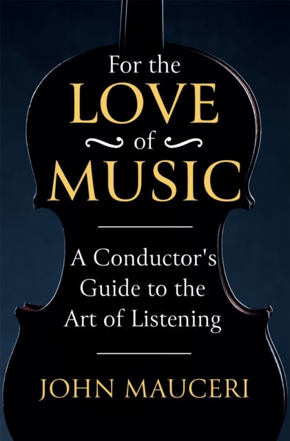 For The Love Of Music By Mauceri, John