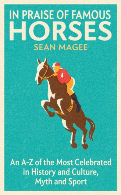 In Praise Of Famous Horses By Maagee, Sean