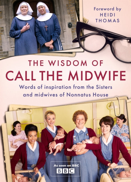 Wisdom Of Call The Midwife By Thomas, Heidi