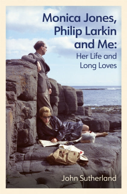 Monica Jones Philip Larkin & Me