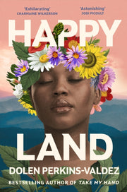 Happy Land By Dolen Perkins-valdez
