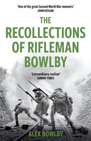 Recollections Of Rifleman Bowlby By Bowlby, Alex