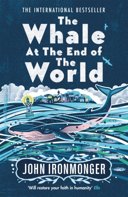 Whale At The End Of The World By Ironmonger, John