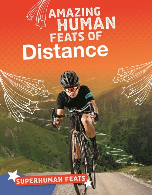 Amazing Human Feats Of Distance