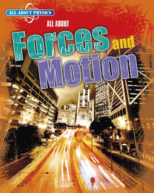 All About Forces & Motion