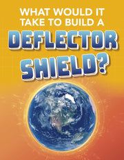 What Would It Take To Build A Deflector