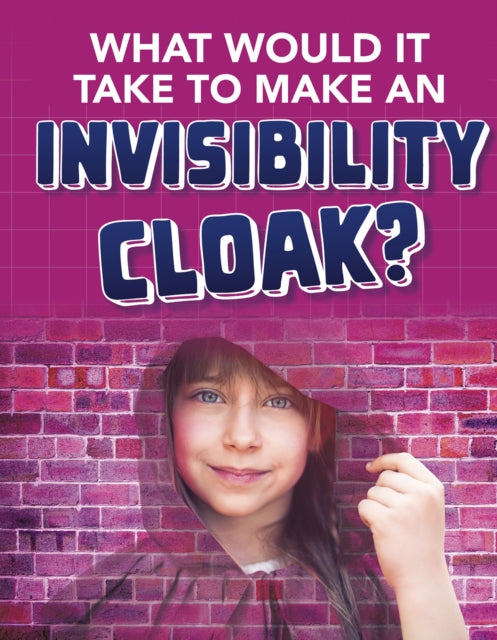 What Would It Take To Make An Invisibili