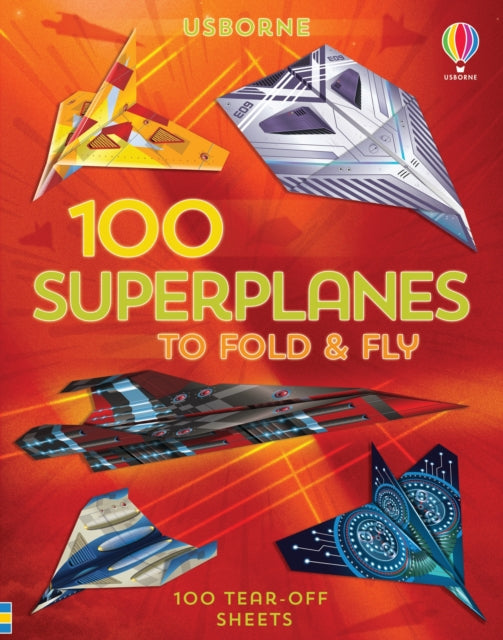 100 Superplanes To Fold & Fly
