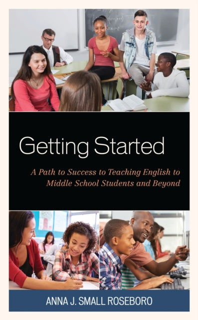 Getting Started By Anna J. Small Rosebo