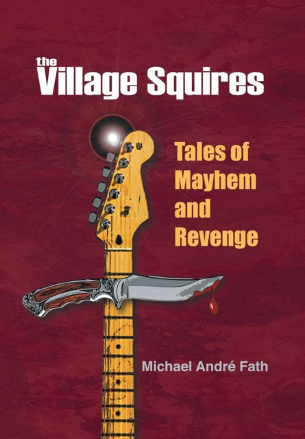 The Village Squires - Tales Of Mayhem An