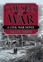 Cousins At War: A Civil War Novel
