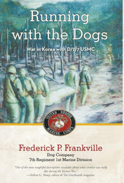 Running With The Dogs: War In Korea With By Frankville, Frederic