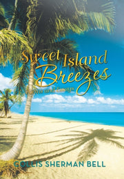 Sweet Island Breezes: Poems And Essays