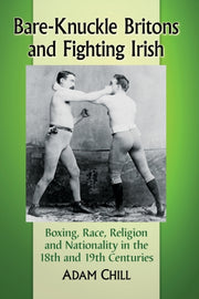 Bareknuckle Britons & Fighting Irish