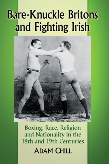 Bareknuckle Britons & Fighting Irish