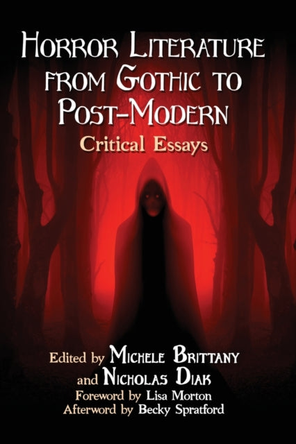 Horror Literature From Gothic To Post-mo By Brittany   Diak
