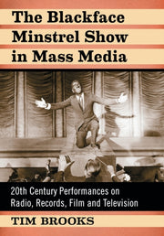 Blackface Minstrel Show In Mass Media Th