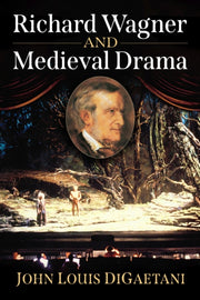 Richard Wagner & Medieval Drama