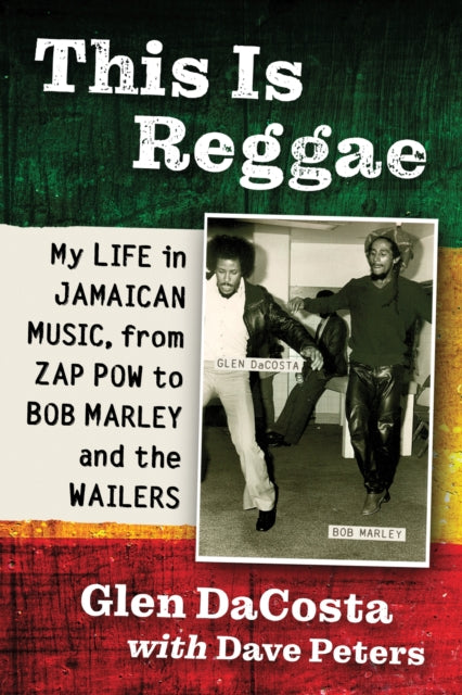 This Is Reggae : My Life In Jamaican Mus By Dacosta, Glen
