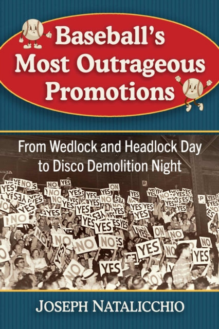 Baseballs Most Outrageous Promotions