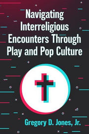 Navigating Interreligious Encounters Thr By Jr., Gregory