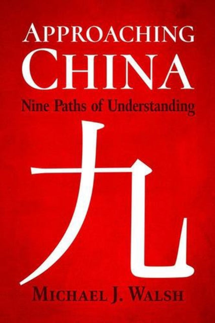 Approaching China By Walsh, Michael