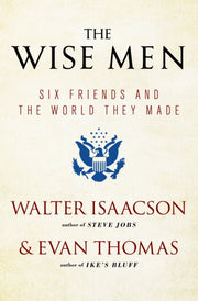 Wise Men By Isaacson, Walter