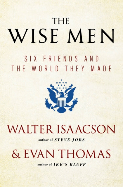 Wise Men By Isaacson, Walter