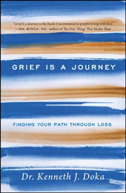 Grief Is A Journey By Doka, Dr. Kenneth J.