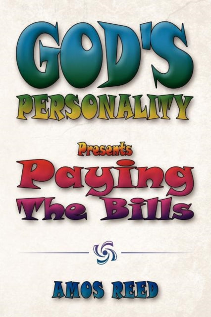 God's Personality: Present Paying The Bi