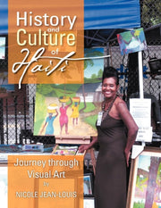 History And Culture Of Haiti: Journey Th By Jean-louis, Nicole