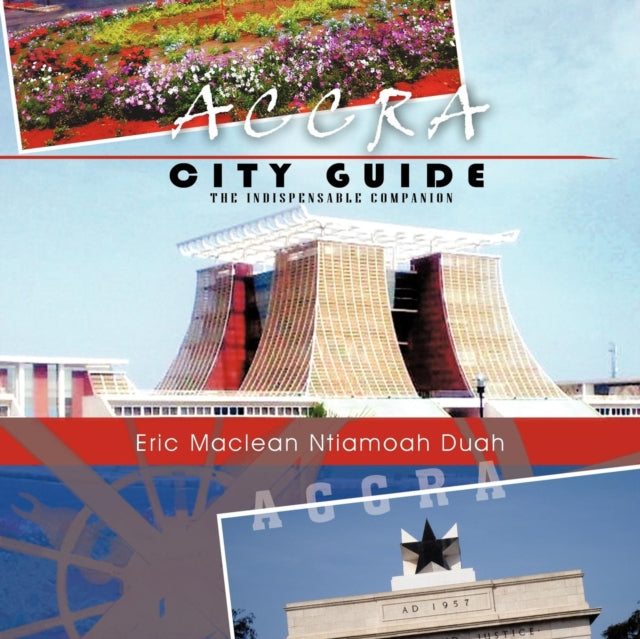 Accra City Guide: The Indispensable Comp