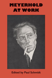 Meyerhold At Work By Schmidt, Paul