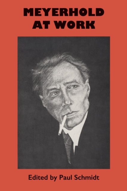 Meyerhold At Work By Schmidt, Paul