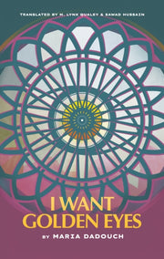 I Want Golden Eyes By Maria Dadouch