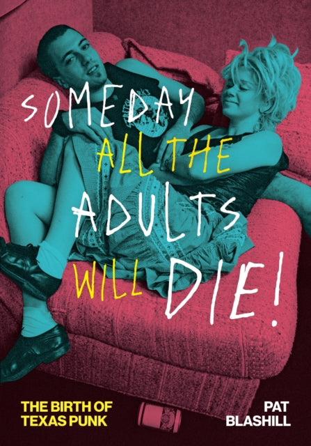 Someday All The Adults Will Die