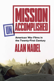 Mission Unaccomplished By Nadel, Alan